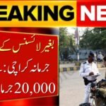 Driving Without License Fine Karachi: New Rs. 20,000 Penalty Announced